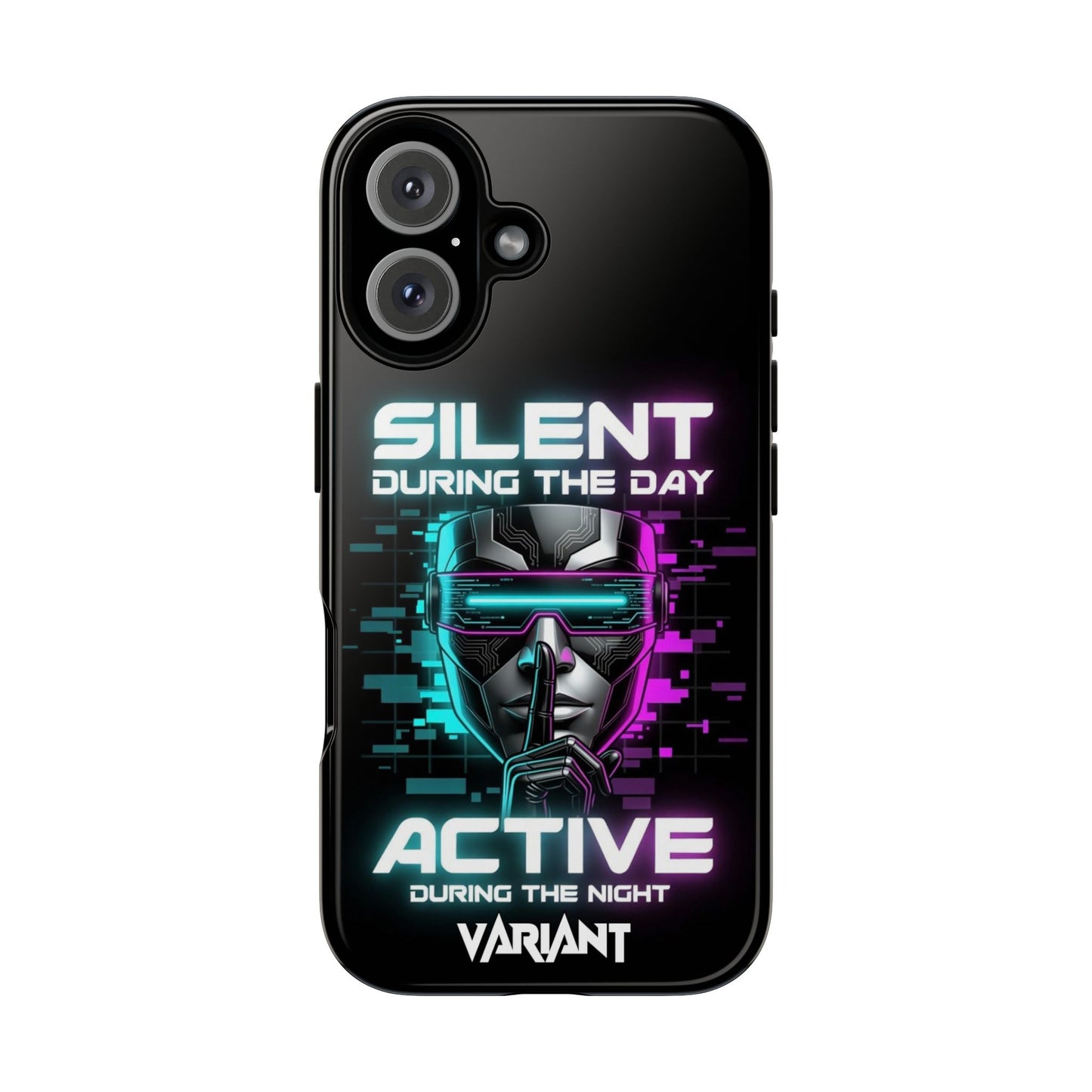 Silent During the Day Active During the Night Phone Case — Neon Cyberpunk Gamer iPhone Cover