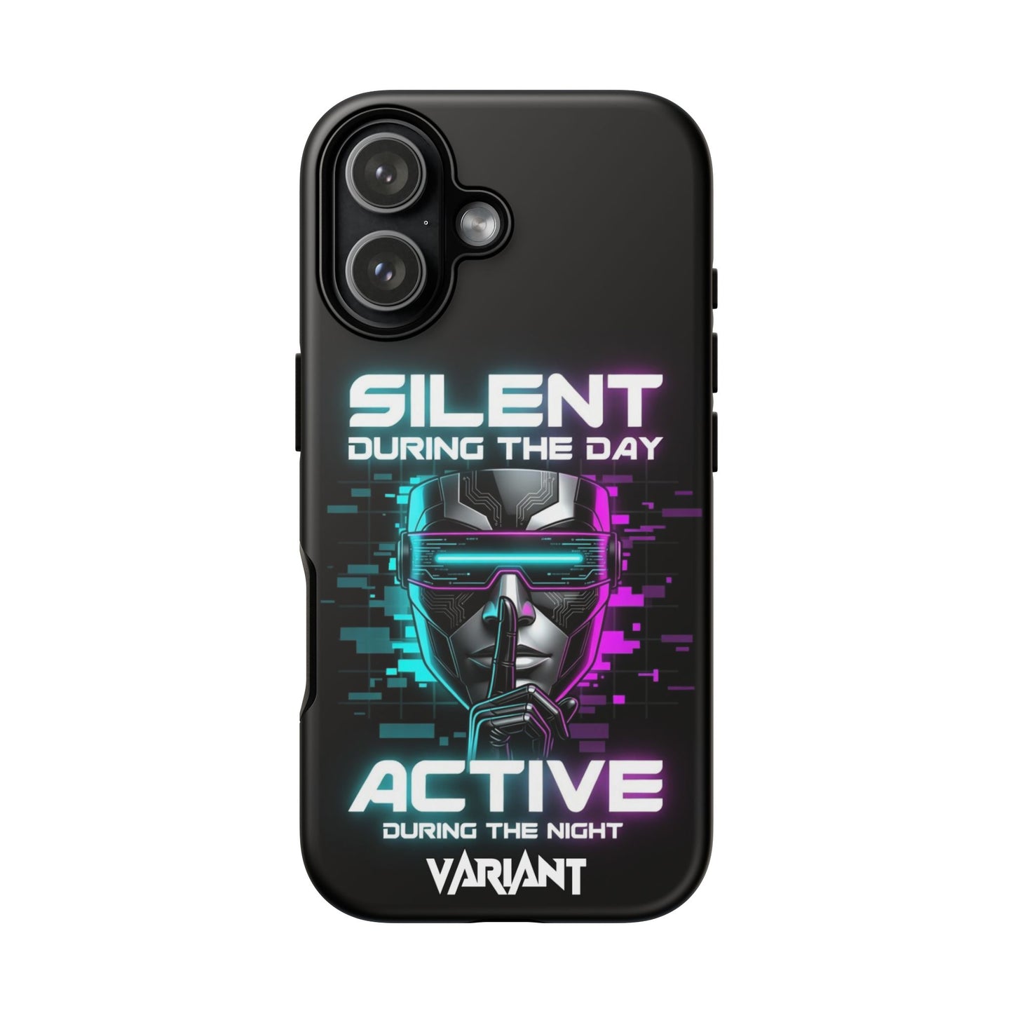 Silent During the Day Active During the Night Phone Case — Neon Cyberpunk Gamer iPhone Cover