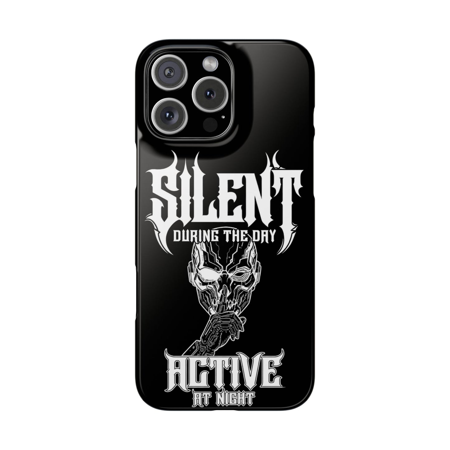 Nightfall tagline Phone Case — "Silent During the Day, Active at Night" Gothic Skull Design